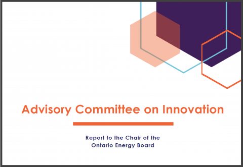 Advisory Committee on Innovation: Report to the Chair of the Ontario Energy Board